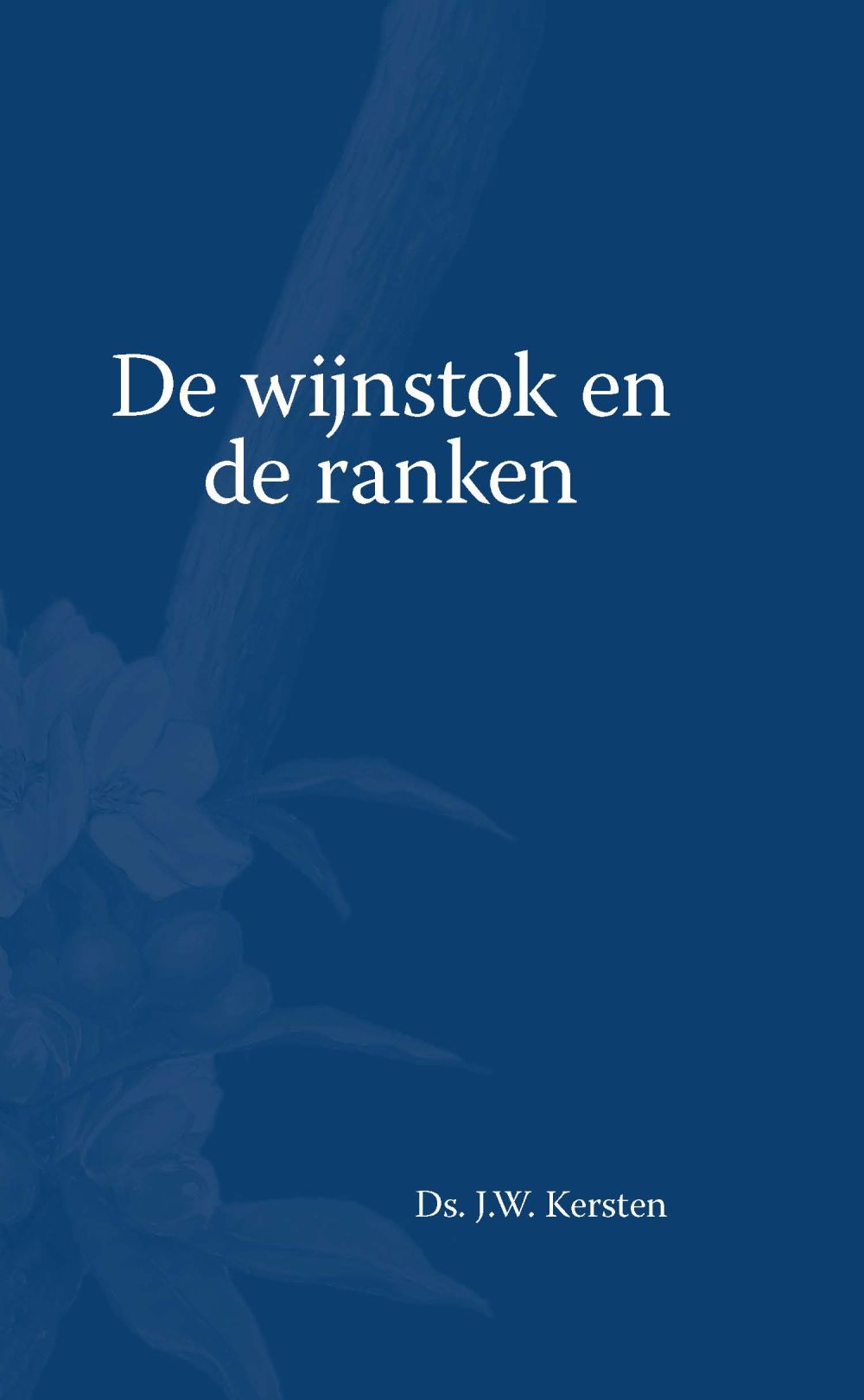 De wijnstok en de ranken; E-book